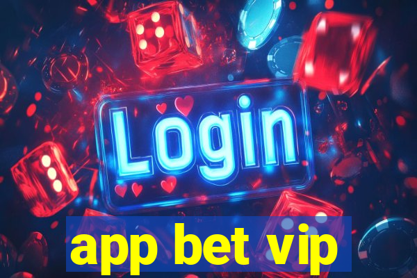 app bet vip